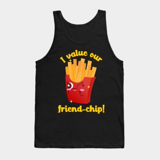 I value our friend-chip Tank Top